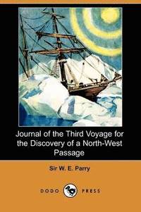 bokomslag Journal of the Third Voyage for the Discovery of a North-West Passage (Dodo Press)