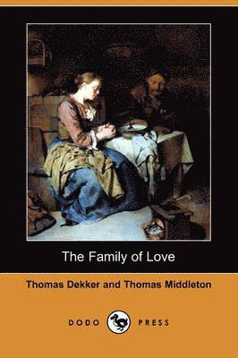 bokomslag The Family of Love (Dodo Press)