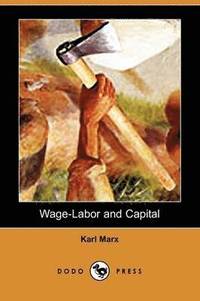 bokomslag Wage-Labor and Capital (Dodo Press)