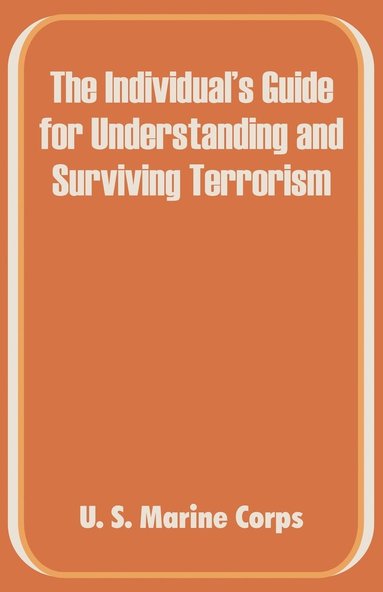 bokomslag The Individual's Guide for Understanding and Surviving Terrorism