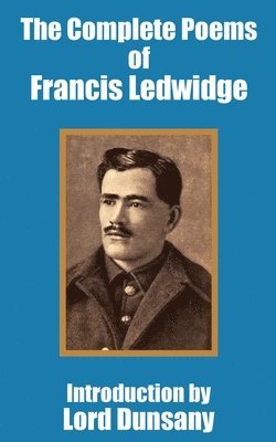 bokomslag The Complete Poems of Francis Ledwidge