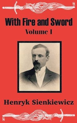 bokomslag With Fire and Sword (Volume One)