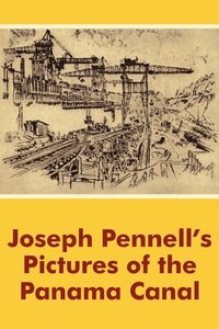 bokomslag Joseph Pennell's Pictures of the Panama Canal