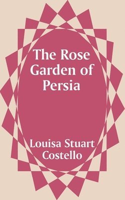 bokomslag The Rose Garden of Persia