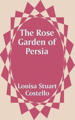 Rose Garden of Persia