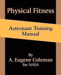 bokomslag Physical Fitness Astronaut Training Manual