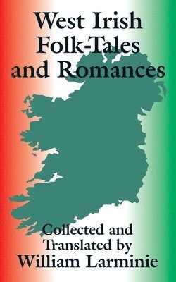 bokomslag West Irish Folk-Tales and Romances