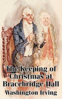 bokomslag Keeping of Christmas at Bracebridge Hall