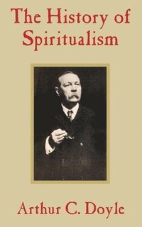 bokomslag The History of Spiritualism