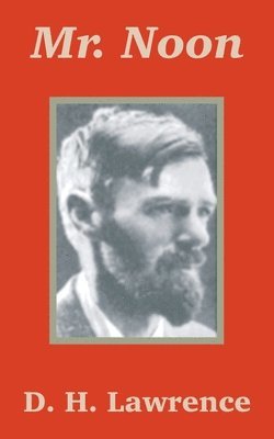 D H Lawrence, D. H. Lawrence - Mr. Noon, Häftad