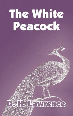 bokomslag The White Peacock