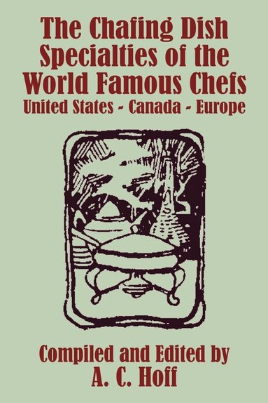 bokomslag Chafing Dish Specialties of the World Famous Chefs