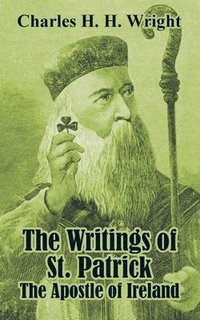bokomslag The Writings of St. Patrick