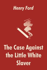 bokomslag The Case Against the Little White Slaver