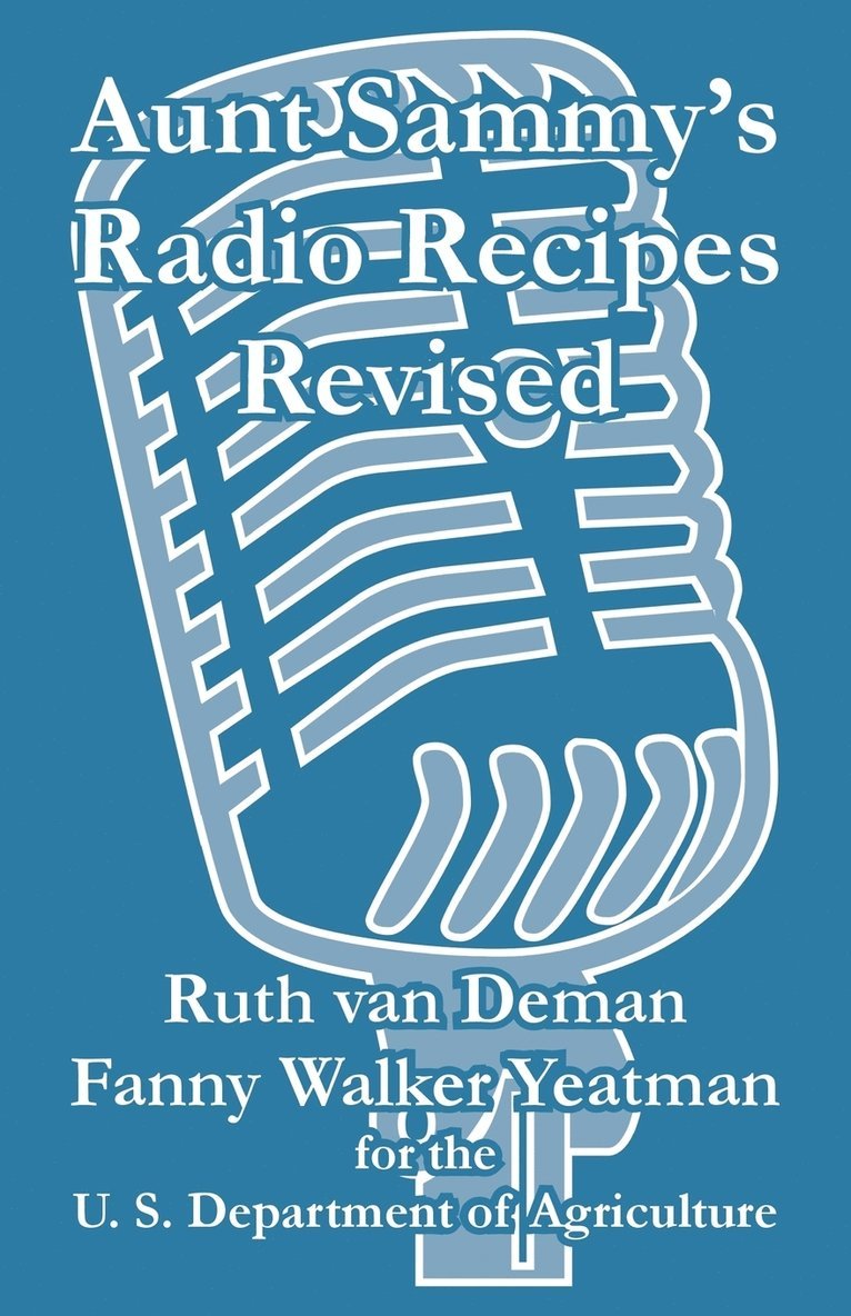 Ruth Van Deman, Fanny Walker Yeatman, Ruth Van Deman - Aunt Sammy's Radio Recipes Revised, Häftad