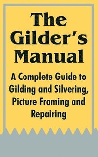 bokomslag The Gilder's Manual