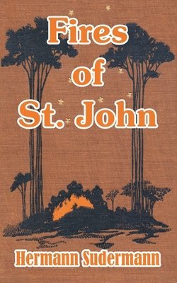 Hermann Sudermann - Fires of St. John, Häftad