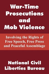 bokomslag War-Time Prosecutions and Mob Violence