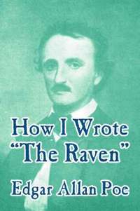 bokomslag How I Wrote "The Raven"