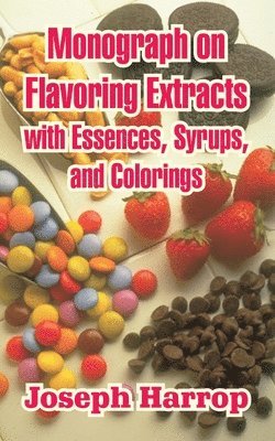 bokomslag Monograph on Flavoring Extracts