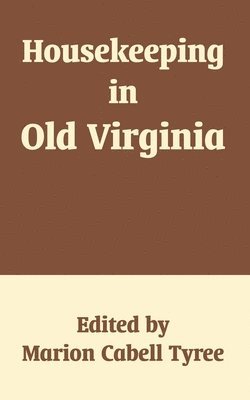 Housekeeping in Old Virginia 1