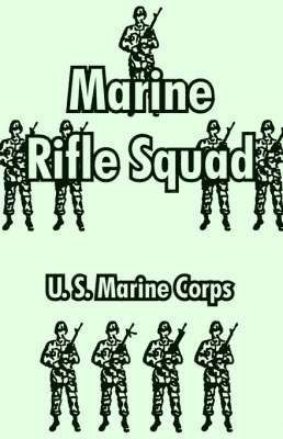 U S Marine Corps - Marine Rifle Squad, Häftad