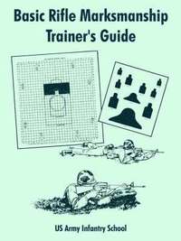 bokomslag Basic Rifle Marksmanship Trainer's Guide