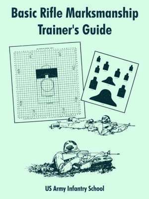 Basic Rifle Marksmanship Trainer's Guide 1