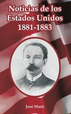 bokomslag Noticias de los Estados Unidos, 1881-1883