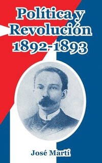 bokomslag Politica y Revolucion, 1892-1893