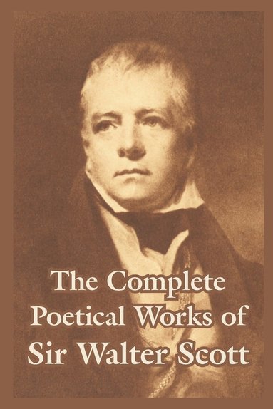bokomslag Complete Poetical Works of Sir Walter Scott