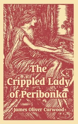 bokomslag Crippled Lady of Peribonka
