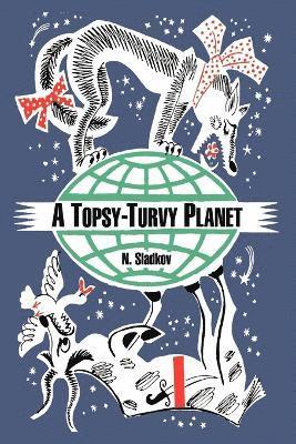 A Topsy-Turvy Planet 1