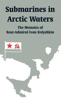 bokomslag Submarines in Arctic Waters