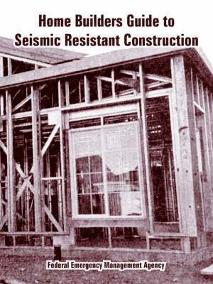 Home Builders Guide to Seismic Resistant Construction 1