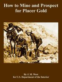 bokomslag How to Mine and Prospect for Placer Gold