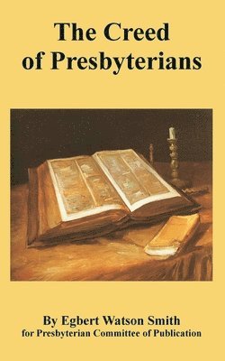 Egbert Watson Smith, Presbyterian Committee of Publication - Creed of Presbyterians, Häftad
