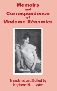 bokomslag Memoirs & Correspondence of Madame Recamier