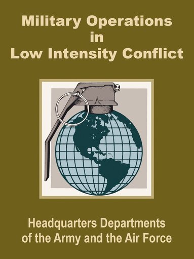 U S Dept of the Army, Department of the Air Force, Dept of the Army and the Air Force - Military Operations in Low Intensity Conflict, Häftad