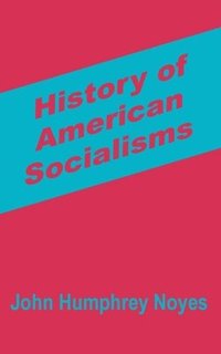 bokomslag History of American Socialisms