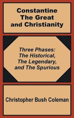 Christopher Bush-Coleman - Constantine the Great and Christianity, Häftad