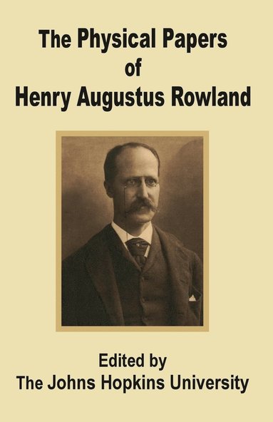 bokomslag Physical Papers of Henry Augustus Rowland