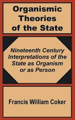 Organismic Theories of the State 1