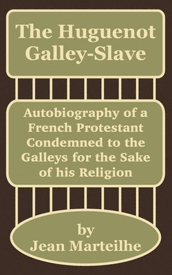 Huguenot Galley-Slave