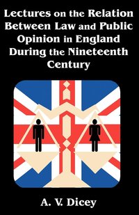 bokomslag Lectures on the Relation Between Law and Public Opinion in England During the Nineteenth Century