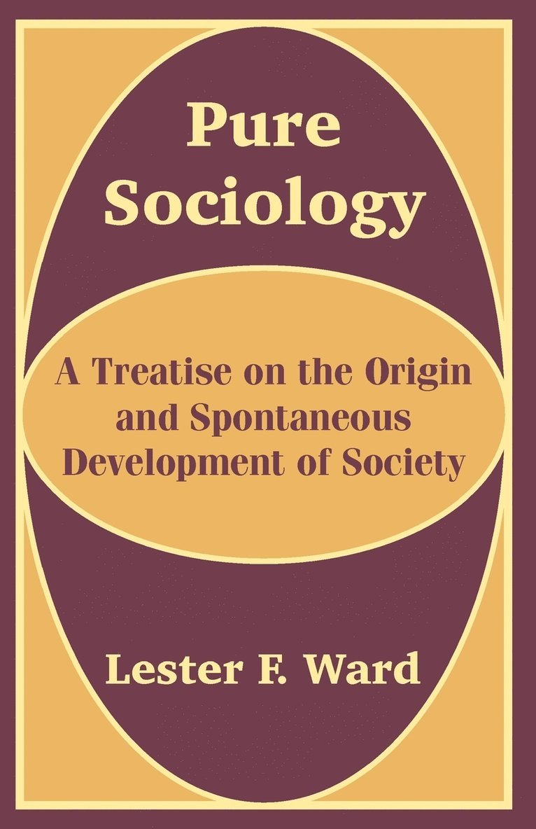 Lester F Ward, Lester F. Ward - Pure Sociology, Häftad