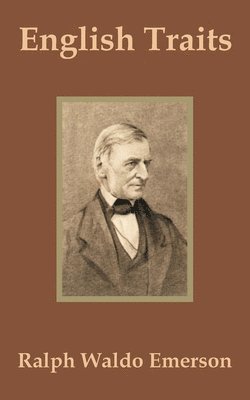 Ralph Waldo Emerson - English Traits, Häftad