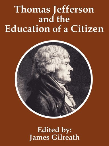 bokomslag Thomas Jefferson and the Education of a Citizen