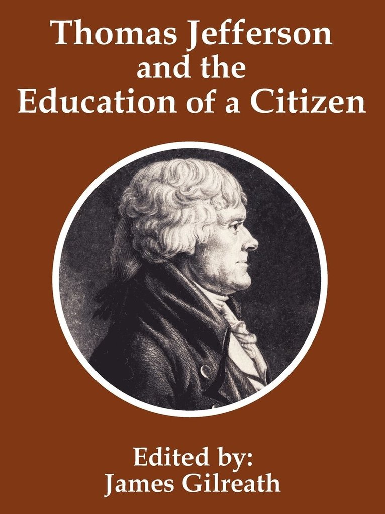 Thomas Jefferson and the Education of a Citizen 1