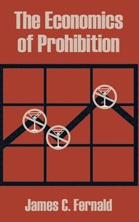bokomslag The Economics of Prohibition